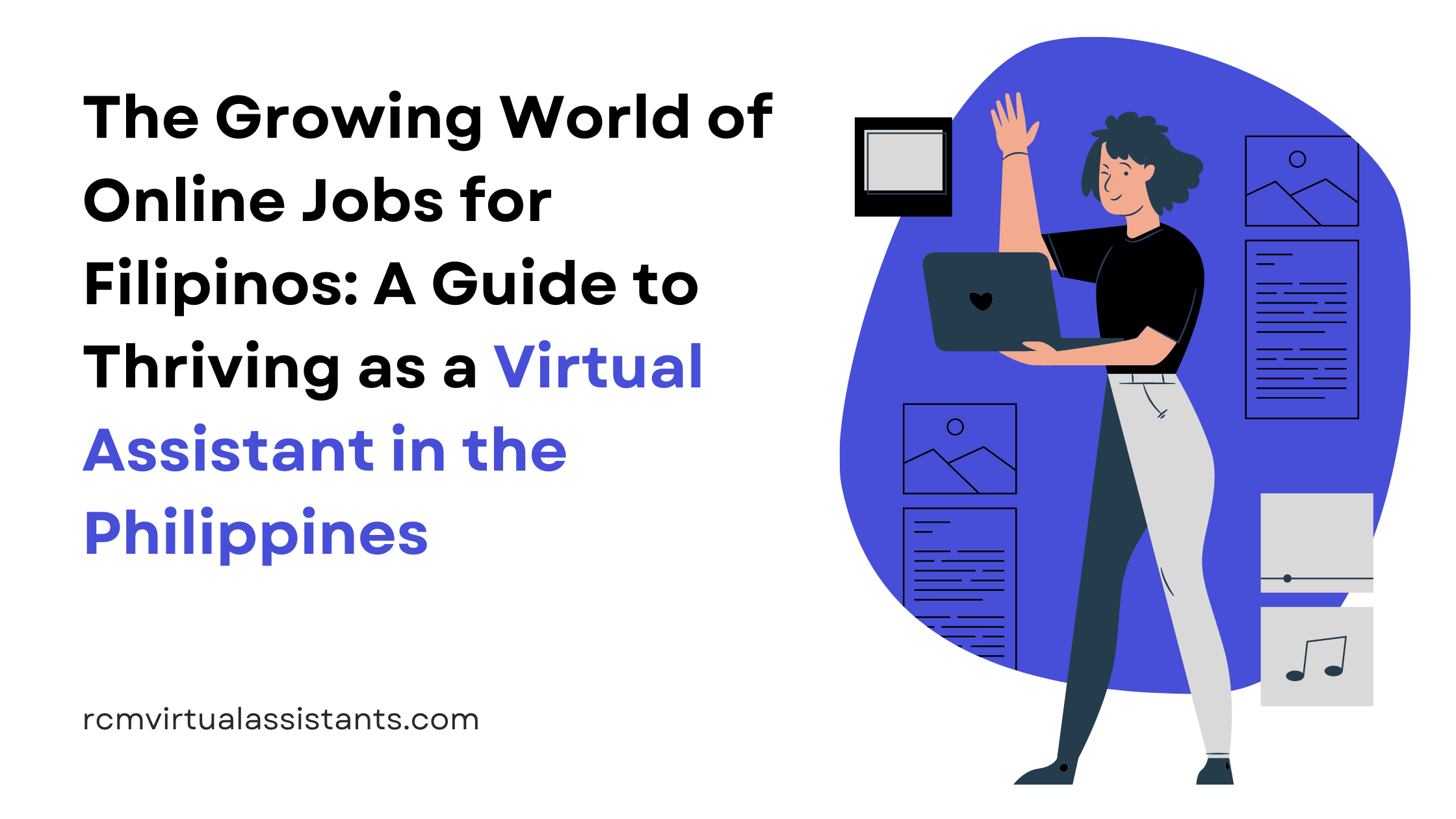 The Growing World of Online Jobs for Filipinos: A Guide to Thriving as a Virtual Assistant in the Philippines