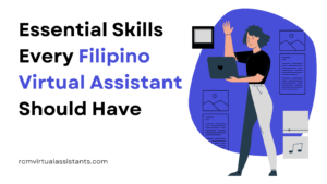 Essential Skills Every Filipino Virtual Assistant Should Have