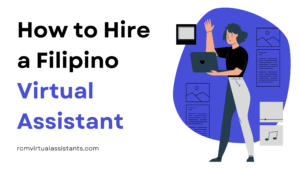 How to Hire a Filipino Virtual Assistant