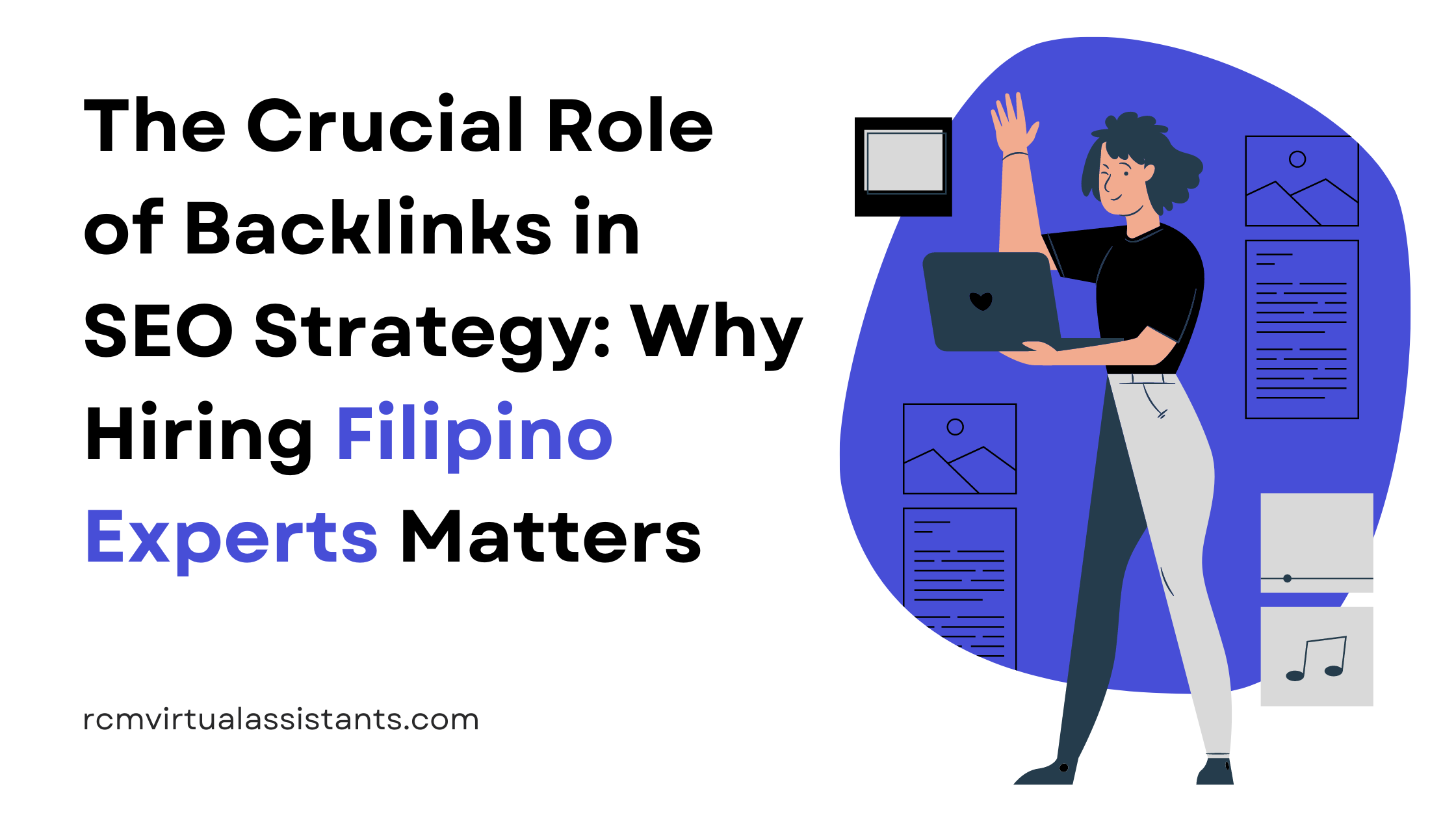 The Crucial Role of Backlinks in SEO Strategy Why Hiring Filipino Experts Matters - Blog Cover