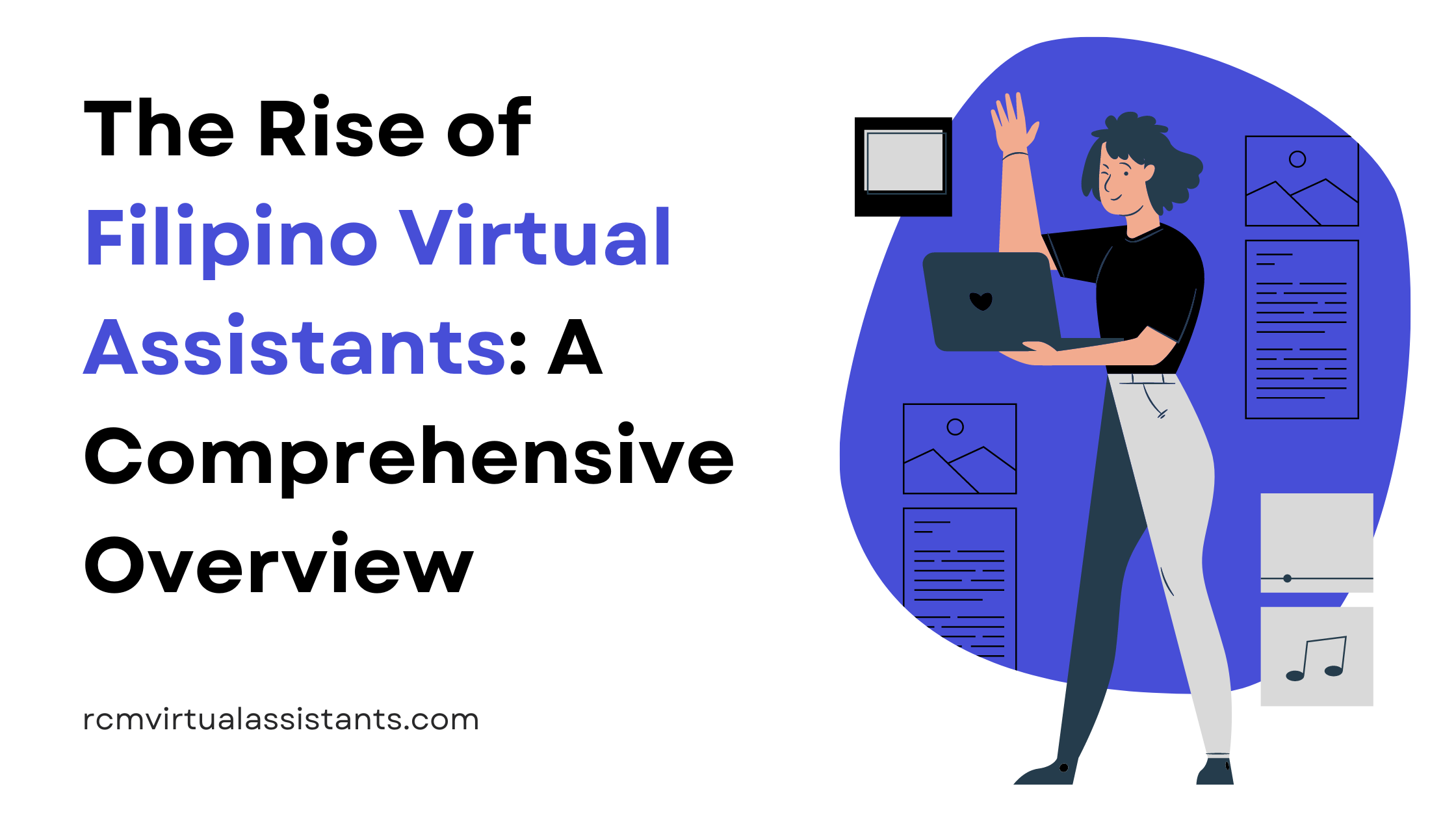 The Rise of Filipino Virtual Assistants: A Comprehensive Overview - Blog Cover