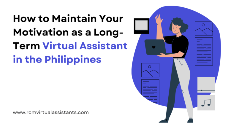 How to Maintain Your Motivation as a Long-Term Virtual Assistant in the Philippines