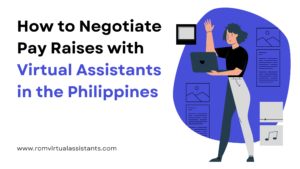 How to Negotiate Pay Raises with Virtual Assistants in the Philippines