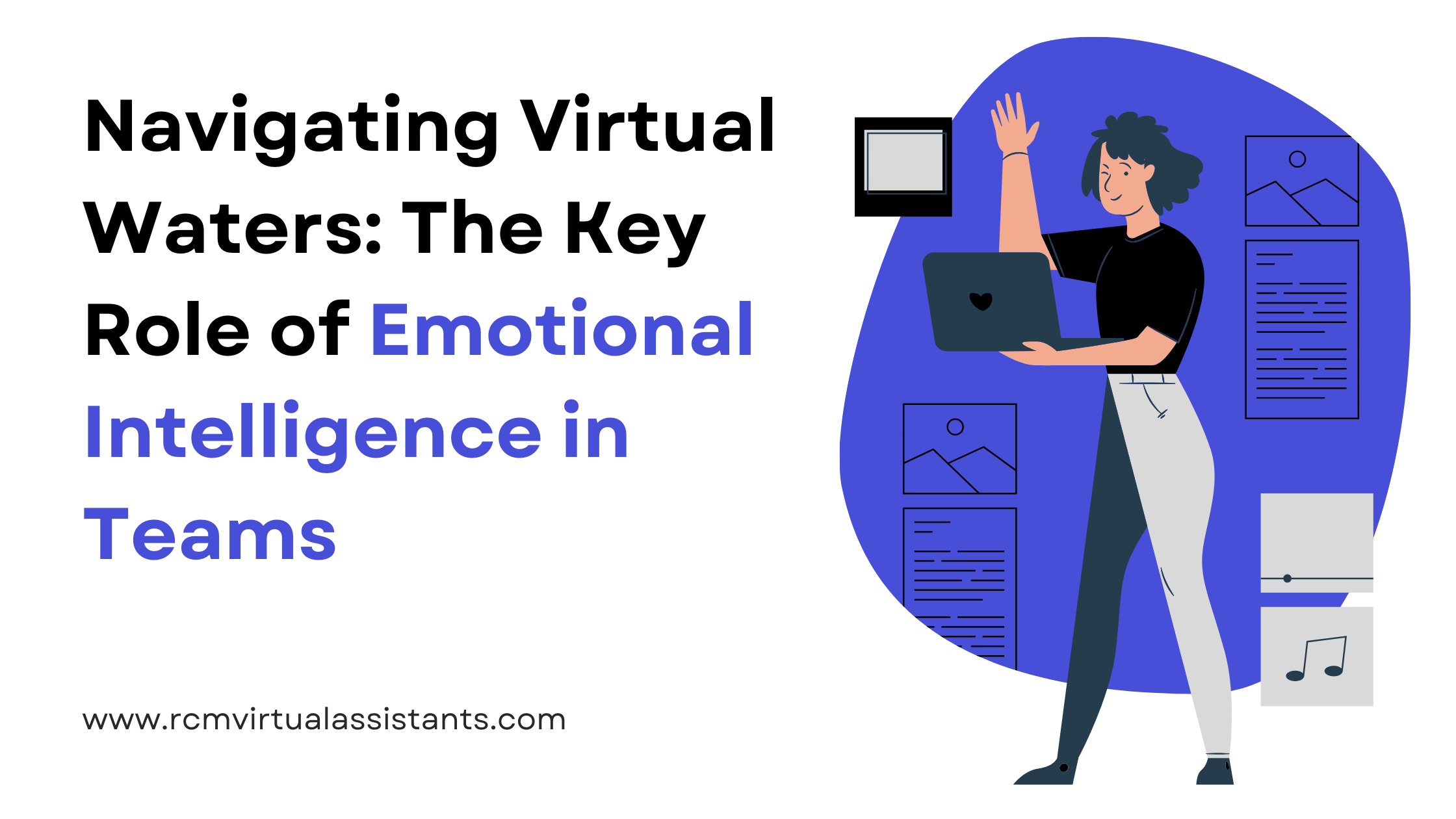 Navigating Virtual Waters: The Key Role of Emotional Intelligence in Teams