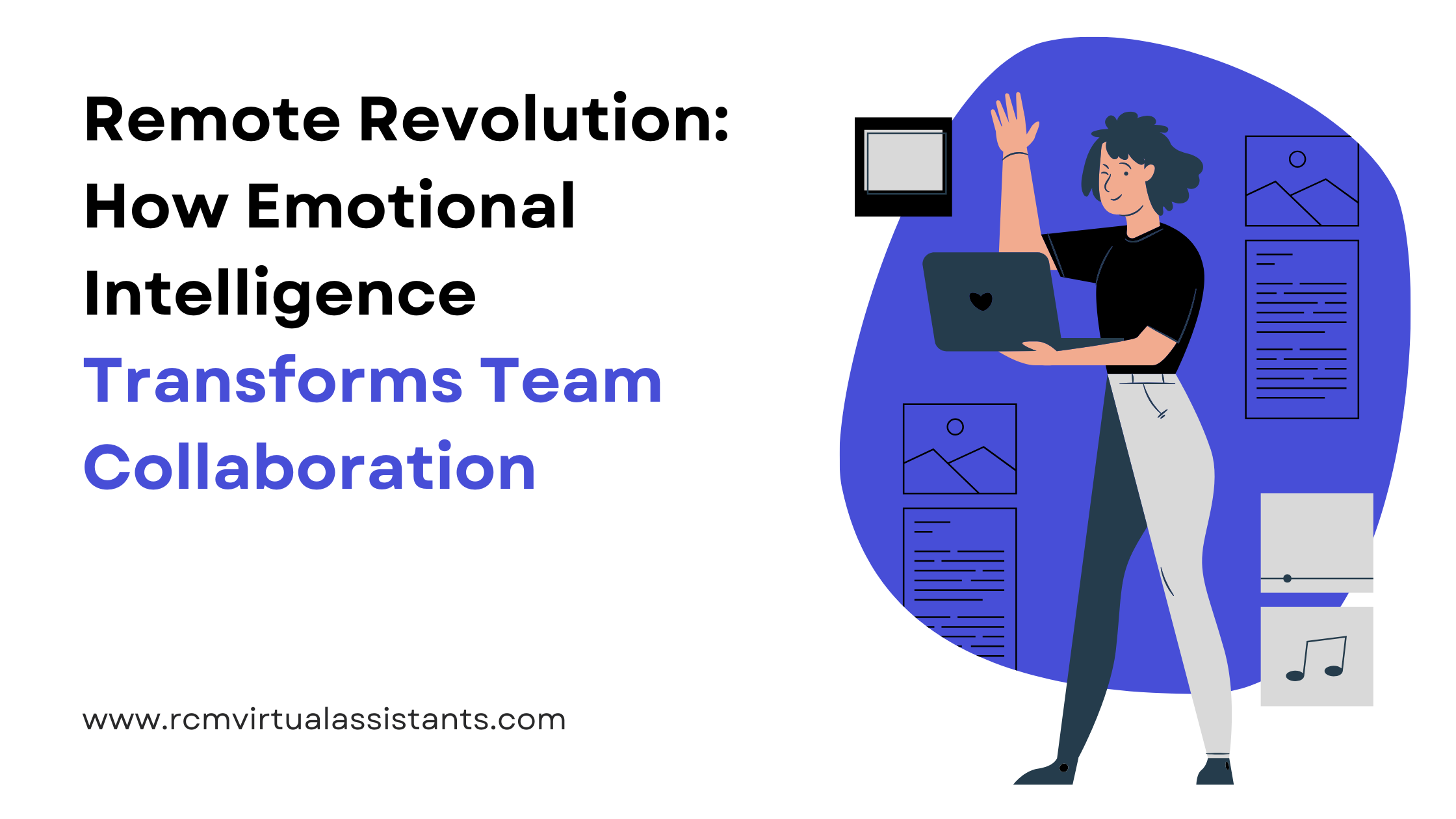 Remote Revolution: How Emotional Intelligence Transforms Team Collaboration