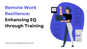 Remote Work Resilience: Enhancing EQ through Training